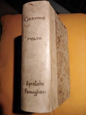 CICERONE EPISTOLE FAMIGLIARI 1563   MZ PERGAMENA NO FRONT XVI LIBRI ITALIANO