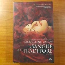 Il sangue e il traditore - Jacqueline Carey - Nord (Rovinato vedi foto)
