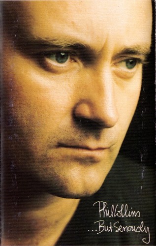 Phil collins but - ...but, seriously