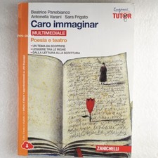 Caro immaginar POESIA e TEATRO Zanichelli. Panebianco, Varani, Frigato - Letture