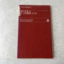 Franco Frabboni - SCUOLA E AMBIENTE - ed Bruno Mondadori 1980