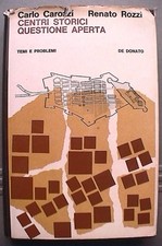 CENTRI STORICI QUESTIONE APERTA Il caso delle Marche Carlo Carozzi Renato Rozzi
