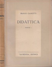 Didattica vol I. . Mario Casotti. 1946. .