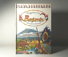 VIAGGIAMO CON BENJAMIN ALLA SCOPERTA DEL MONDO NUMERO 18  651 - 750 FAVOLE FIABE