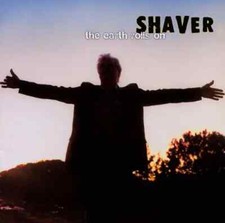 CD Shaver The Earth Rolls On