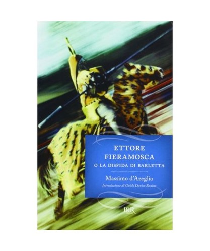 Ettore fieramosca disfida - ettore, la
