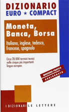  - Dizionario euro-compact Moneta, Banca, Borsa. Italiano, inglese, tedesco, spa