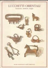 Lucchetti Orientali. Funzione, Simbolo, Magia.