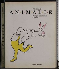 ANIMALIE. DISEGNI CON ANIMALI E POESIE. TOTI SCIALOJA. GRAFIS. 1ED.