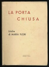 libro LA PORTA CHIUSA liriche di MARIA FLORI ROMA 1954; AUTOGRAFATO