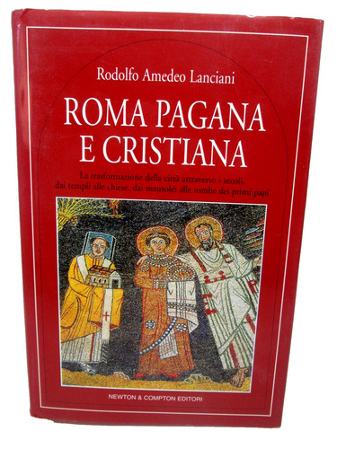 Lanciani rodolfo roma pagana - pagana, e
