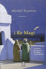 I Re Magi von Tournier, Michel
