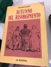 SPADOLINI - AUTUNNO DEL RISORGIMENTO - LE MONNIER - 1971