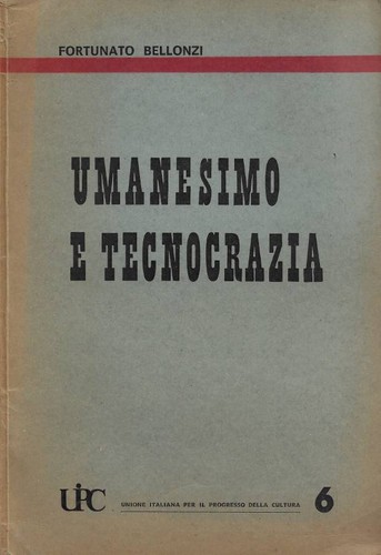Umanesimo tecnocrazia - e, tecnocrazia.