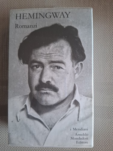 Hemingway romanzi meridiani - romanzi,