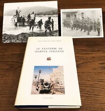 LE FANTERIE DI MARINA ITALIANE UFFICIO STORICO MARINA MILITARE+2 FOTO SAN MARCO
