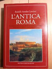 RODOLFO AMEDEO LANCIANI  - L'ANTICA ROMA - Newton Compton 2005