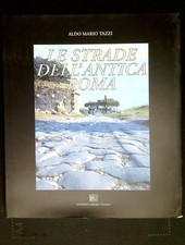 Le strade dell'antica Roma dal secolo IV a. C. al V secolo d. C. in Europa, Asia