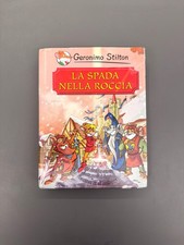 La Spada nella Roccia Libro Romanzo Geronimo Stilton Piemme 2006 1° Edizione