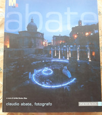 CLAUDIO ABATE, FOTOGRAFO a cura di ACHILLE BONITO OLIVA - PHOTOLOGY