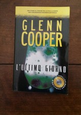 Glenn Cooper L’ultimo giorno