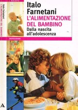 L'alimentazione del bambino dalla nascita all'adolescenza. . Italo Farnetani. 19