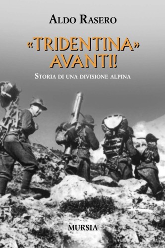 Tridentina avanti storia - «tridentina», avanti!: