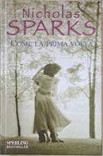 Come la prima volta Sparks, Nicholas and Petrelli, Alessandra