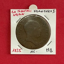 REGNO DI SICILIA   FRANCESCO I 10 TORNESI ANNO 1825 NON COMUNI