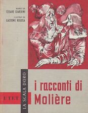 I RACCONTI DI MOLIERE Cesare Giardini LA SCALA D'ORO UTET 1960 libro illustrato