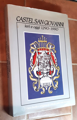 Castel san giovanni ieri - castel,
