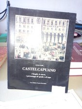 348 CASTEL CAPUANO ANTONIO CIRILLO I LUOGHI, LE STORIE,I PERSINAGGI DI SPADA E .
