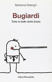 Bugiardi tutte balle della - bugiardi.,