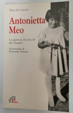 Antonietta Meo. La sapienza dei piccoli del Vangelo-Dino De Carolis - Ed.Paoline