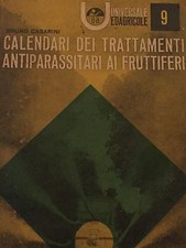 B. CASARINI - CALENDARI DEI TRATTAMENTI ANTIPARASSITARI AI FRUTTIFERI 1964