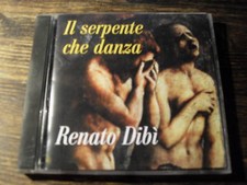 RENATO DIBI' "  il serpente che danza "        CD RARO 