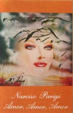 Narciso Parigi - Amor, Amor