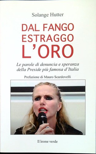 Dal fango estraggo oro - estraggo, l'oro