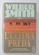 Libro L Ultima Preda Wilbur Smith 1997 Edizione Tea Due Romanzo