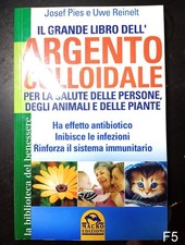 il grande libro dell'argento colloidale di Pies Reinelt - libro Macro salute F5