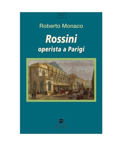 Rossini operista parigi - rossini,