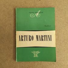ARTURO MARTINI - ELECTA EDITRICE 1949 COLLANA ARENGARIUM SCULTORI 11