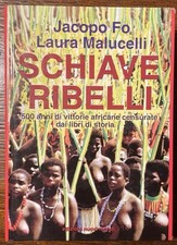 Schiave ribelli - Jacopo Fo e