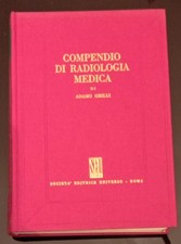 COMPENDIO DI RADIOLOGIA MEDICA - SOCIETA' EDITRICE UNIVERSO