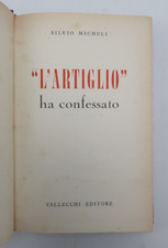 "L'ARTIGLIO" HA CONFESSATO - SILVIO MICHELI - VALLECCHI - PRIMA EDIZIONE - 1959