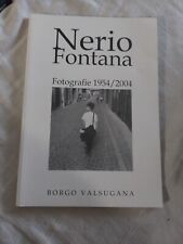 Nerio Fontana: fotografie 1954/2004 ritratti figure ambientate qualche paesaggio