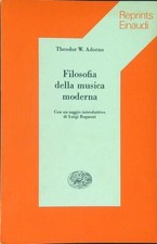 FILOSOFIA DELLA MUSICA MODERNA ADORNO THEODOR W. EINAUDI 1980 REPRINTS EINAUDI