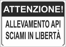 CARTELLO SEGNALETICO - ATTENZIONE ALLEVAMENTO API SCIAMI IN LIBERTÀ - segnale