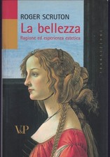 La bellezza. Ragione ed