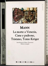 LA MORTE A VENEZIA, CANE E PADRONE, TRISTANO, TONIO KROGER. MANN. GTEN.